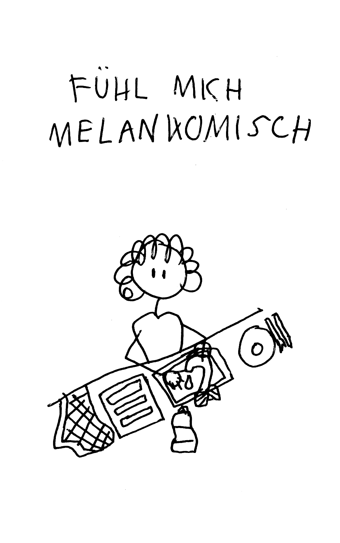 Fuhl mich melankomisch